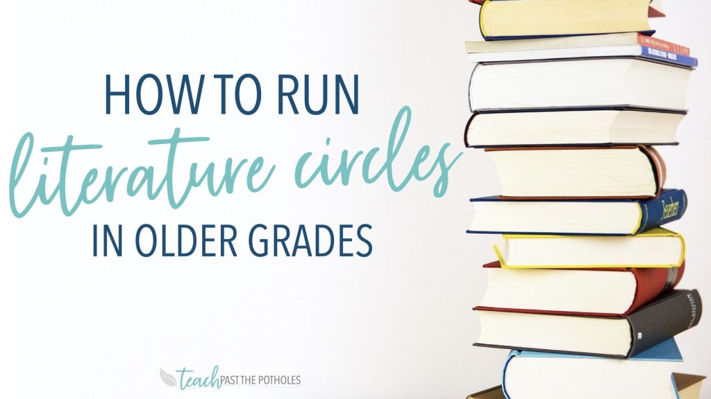 Stack of books with the text: How to run literature circles in older grades